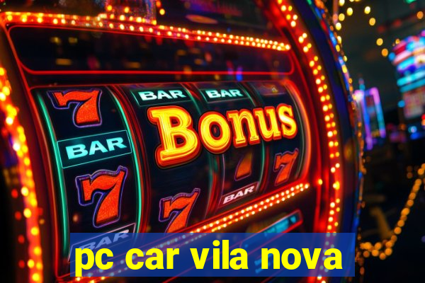 pc car vila nova